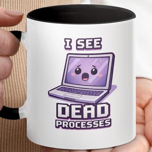 Mug programmeur I See Dead Processes, tasse à café développeur drôle, cadeau blague support informatique, cadeau codeur humour geek tech pour lui elle