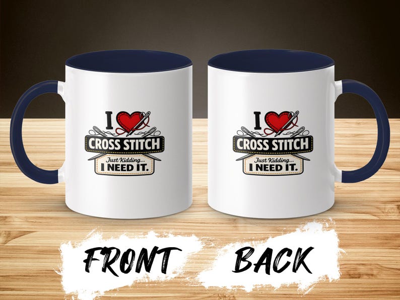 I Love Cross Stitch Design, Funny Crafter Gift, Needlework Hobby Enthusiast, Sewing Lover Present, Embroidery Humor, Cross Stitcher I Need