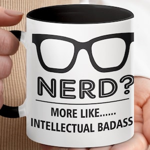 Intellectual Badass Coffee Mug: Funny Nerd Quote, Ceramic 11oz Mug