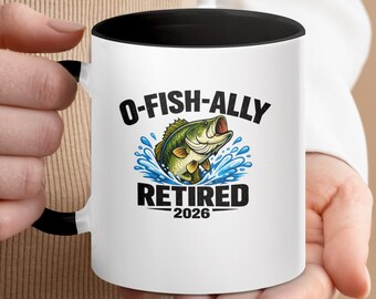 O-Fish-Ally Retired 2026 Mug, Funny Fishing Retirement Gift for Dad Grandpa