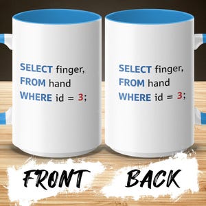 Two mugs, each with SQL code SELECT finger FROM hand WHERE id = 3.