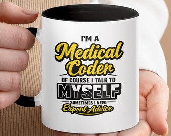Medical Coder Mug | Funny Expert Advice Office Humor Gift