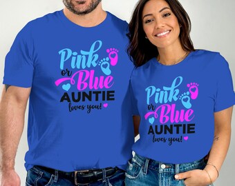 Pink or Blue Auntie Loves You T-Shirt, Baby Reveal Shirt, Gender Reveal Tee, New Aunt Gift, Pregnancy Announcement, Aunt To Be Shirt