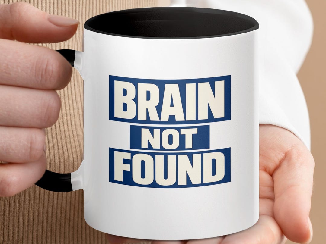 Brain Not Found Mug, Sarcastic Programmer Coffee Cup, Coding Humor Tech ...