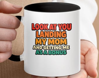 Bonus Dad Mug, Step Dad Gift, Look At You Landing My Mom Coffee Cup