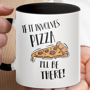 Funny Pizza Coffee Mug: Humorous Pizza Lover Gift