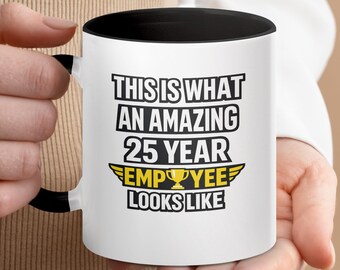 25 Year Employee Mug, Work Anniversary Recognition Coffee Cup