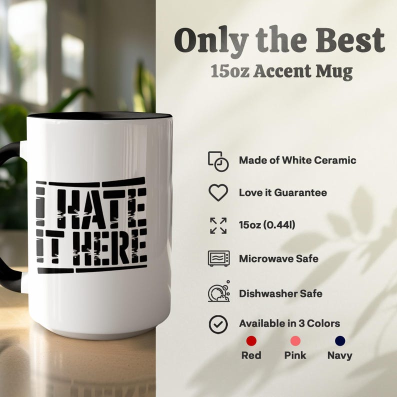 White ceramic mug with "I Hate It Here" text, available in red, pink, and navy.