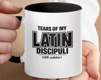 Latin Teacher Mug, Discipuli Tears Coffee Cup, Classics Student Humor