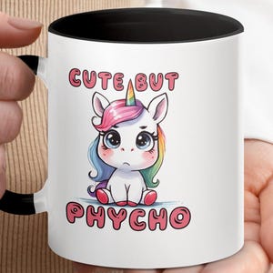 Cute But Psycho Unicorn Mug, Funny Coffee Mug, Unique Gift for Friends, Whimsical Unicorn Mug, Cute Ceramic Mug