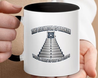 Motivational Coffee Mug, Broken Elevator Steps Humor Cup