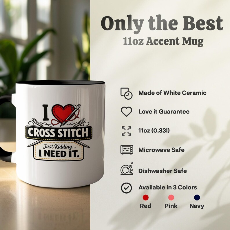 I Love Cross Stitch Mug, Just Kidding I Need It, Funny Cross Stitcher Gift, Needlework Hobby Mug, 11oz Coffee Cup, Crafter Gift
Cross Stitch