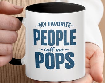 My Favorite People Call Me Pops – Mug | Grandpa Coffee Cup, Granddad Gift
