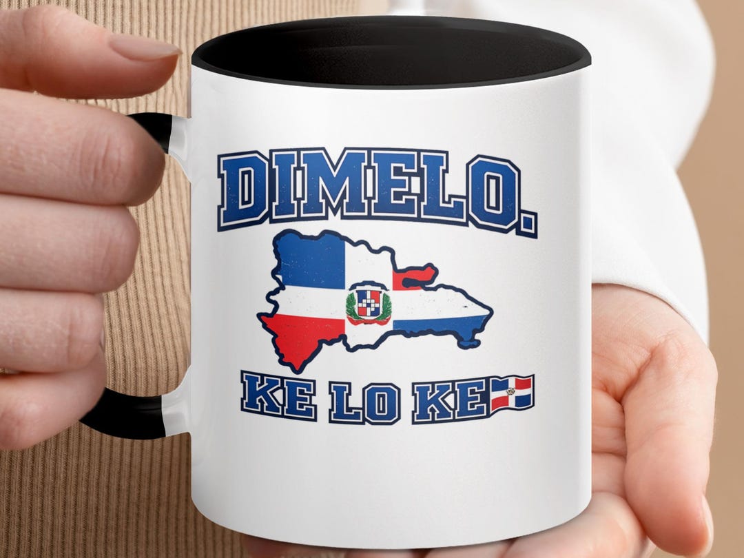 Dominican Republic Map Flag Mug, Dimelo Ke Lo Ke Coffee Cup - Etsy