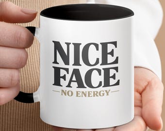Tasse Nice Face No Energy, tasse à thé sarcastique introvertie pour maman fatiguée