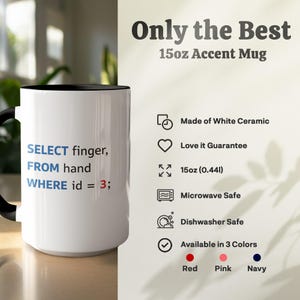 Accent mug with "SELECT finger, FROM hand WHERE id = 3;" text.