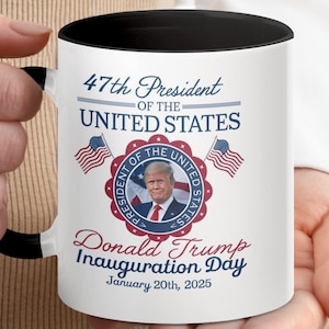 47th President Mug, United States Inauguration, Donald Trump 2025, Political Souvenir, Presidential Memorabilia, Inauguration Gift