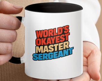 Master Sergeant Mug, Funny Military Coffee Cup, Humorous Promotion Present