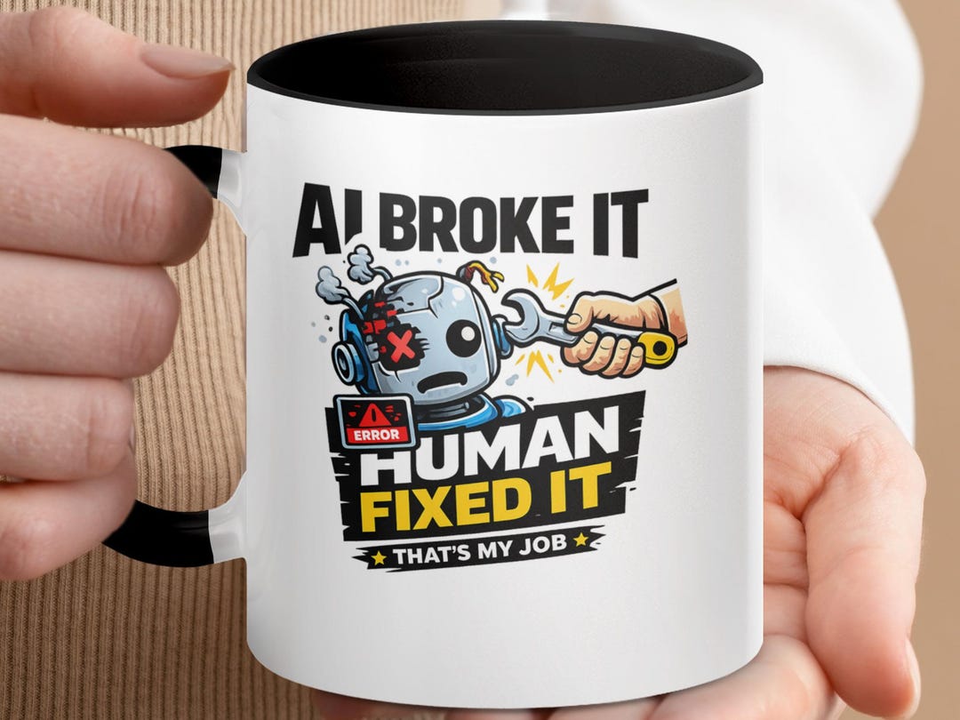AI Broke Human Fixed It Mug, Programmer IT Support Tech Humor Coffee ...