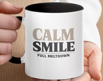 Pleine tasse d'effondrement de sourire calme | Tasse à café sarcastique, tasse en céramique à humour reconnaissable