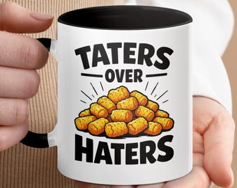 Taters Over Haters Becher, lustige Tater Tots Kaffeetasse, Foodie Geschenk