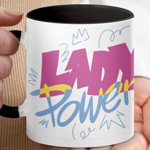 Feminist Lady Power Mug, Motivational Coffee Mug, Empowering Women Mug, Bold Design Mug, Inspirational Girl Power Mug