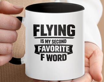 Flying Is My Second Favorite F Word-mok, humoristische pilotenkoffiekop