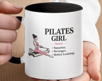 Taza con la definición de Pilates Girl: Taza de café más inteligente, más fuerte y con mejor aspecto.