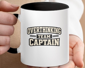 Tasse trop réfléchie de capitaine d'équipe | Tasse de café drôle d'humour d'inquiétude