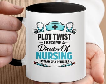 Director of Nursing Mug, Plot Twist Nurse Leader Gift, Ceramic Coffee Cup