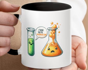 Funny Chemistry Mug, Overreacting Beaker Mug, Science Mug Gift, Mug for Tea, Mug for Coffee, Cute Science Gift, Gift for Science Lover