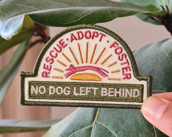 Adopted Dog Patch, No Dog Left Behind Embroidered Patch, Application Ironing Image, Scouts, Dog Lovers Gift,  Rescue Adopt Foster Badge