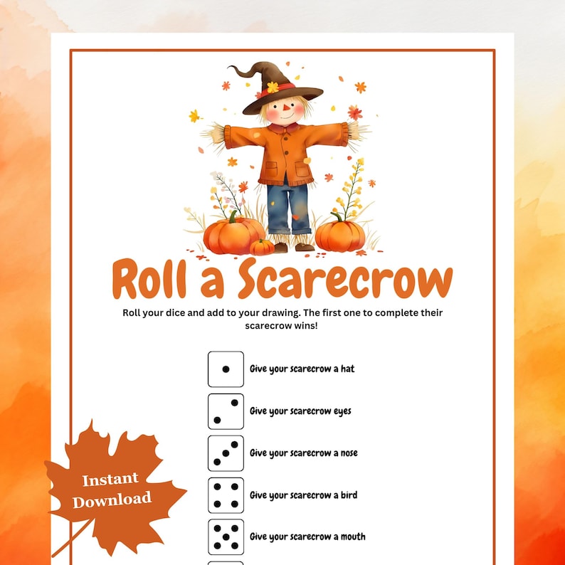 May include: A printable game titled "Roll a Scarecrow" with a watercolor illustration of a scarecrow, pumpkins, and fall leaves. The game includes instructions and dice prompts for drawing a scarecrow. The words "Instant Download" are also visible.