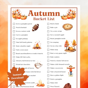 May include: A printable autumn bucket list with illustrations of pumpkins, a football, a pie, and a campfire. The list includes activities like visiting a pumpkin patch, baking a pie, and going camping. The words "Autumn Bucket List" are at the top.