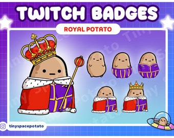 May include: Five Twitch badges featuring a cartoon potato wearing a crown and royal robes. The badges are titled "Royal Potato".