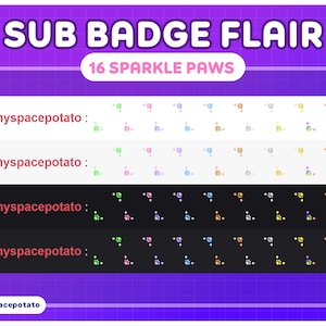 A set of kawaii 16 sparkle paw print sub badge flairs. They come in colors like rainbow, gold, blue, pink and more! This stream package makes for great vtuber assets. Pairs well with cat, dog, or bunny cute twitch overlays.