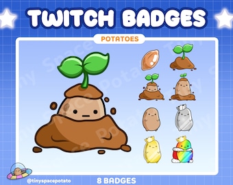 May include: Eight Twitch badges featuring a cartoon potato character in various stages of growth, including a sprout, a potato with a sprout, a potato with a crown, and a potato in a bag. The text "POTATOES" is at the top of the image, and the text "8 BADGES" is at the bottom.