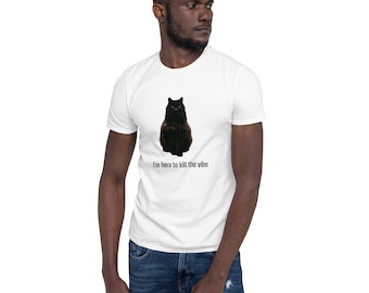 Kill The Vibe Katzen T-Shirt, Katzen T-Shirt, süßes Katzen T-Shirt, lustiges Katzen T-Shirt, Geschenk für Katzenliebhaber, Geschenk für Männer, Geschenk für Frauen, Katzen Tee