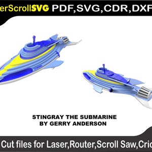 Puede incluir: Dos modelos de submarinos Stingray azules, amarillos y blancos. El texto "STINGRAY THE SUBMARINE BY GERRY ANDERSON" está debajo de los modelos. La parte superior de la imagen tiene el texto "LaserScrollSVG PDF, SVG, CDR, DXF". La parte inferior de la imagen tiene el texto "Cut files for Laser, Router, Scroll Saw, Cricut".