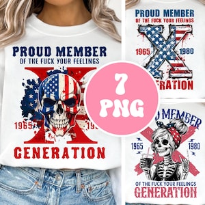 Proud Member Gen X PNG File, Proud Member Of The F*ck Your Feelings Generation PNG Design, Funny PNG Designs, 4th Of July Png Usa Gen-X