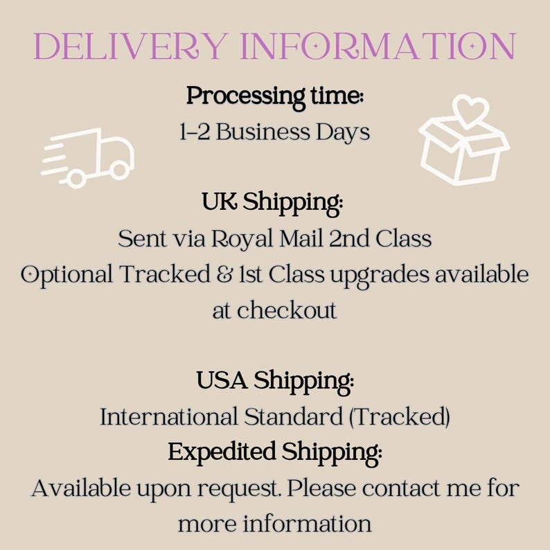 May include: A beige graphic with the text "DELIVERY INFORMATION" in purple. The text details processing time, UK shipping via Royal Mail, and USA shipping via International Standard. Additional information is available upon request.