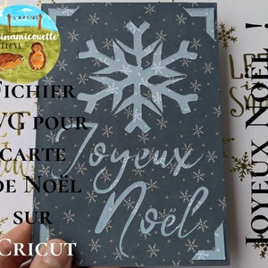 Carte de Noël, en Français, Joyeux Noël avec un flocon de neige, en Fichier SVG pour découpe sur Cricut ET Cricut Joy