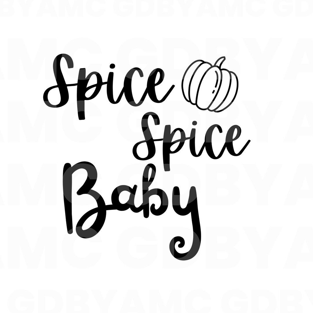 Spice Spice Baby SVG, Png, Eps, Dxf, Pdf, Digital Cut File, Cricut
