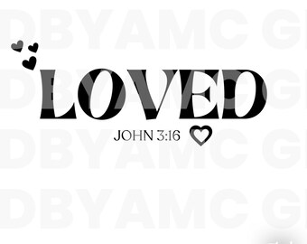 Loved John 3:16 SVG PNG, So Very Loved Svg Png, Bible svg png, Christian Valentines Sublimation, Christian Shirt Svg, Valentine Sublimation