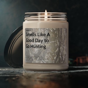 Smells Like a Good Day to Go Hunting Candle | Funny Hunting Gift, Gift for Hunters, Soy Wax Candle