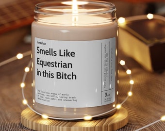 Smells Like Equestrian in this Bitch Soy Wax Candle | funny gift for women | horse candle | equestrian barn gifts | Eco Friendly 9oz. Candle