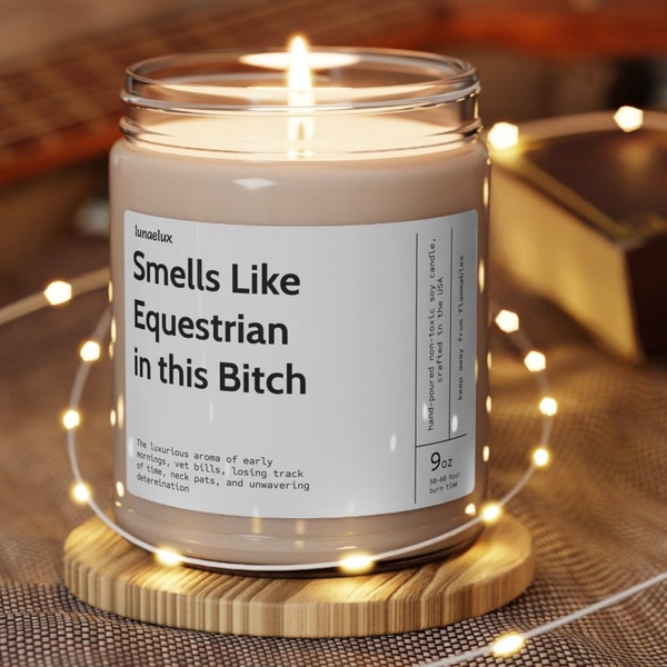 Smells Like Equestrian in this Bitch Soy Wax Candle | funny gift for women | horse candle | equestrian barn gifts | Eco Friendly 9oz. Candle