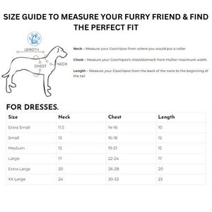 May include: A white graphic with the text "SIZE GUIDE TO MEASURE YOUR FURRY FRIEND & FIND THE PERFECT FIT". Includes a diagram of a dog with measurement points and a size chart for dresses, listing neck, chest, and length measurements in inches.