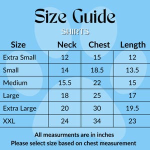 May include: Size guide for shirts with measurements in inches for neck, chest, and length. Sizes include Extra Small, Small, Medium, Large, Extra Large, and XXL.
