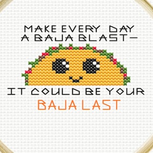 Lustiges Kreuzstichmuster für Anfänger - Machen Sie jeden Tag zu einem Baja-Explosion - Perfektes Geschenk für Taco-Glocken-Liebhaber und diejenigen mit existentieller Angst!